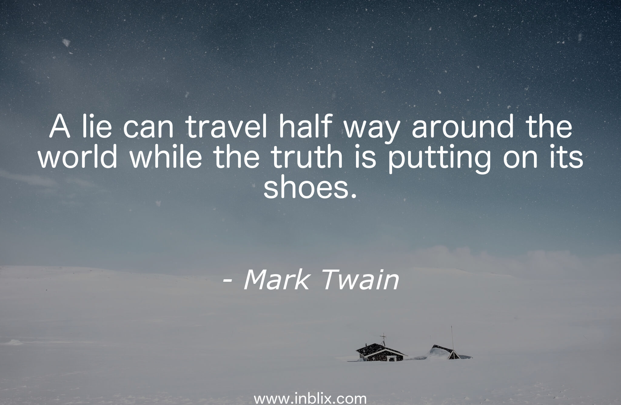 Mark Twain Lie Quote A Lie Can Travel Half Way Arou By Mark Twain | Inblix