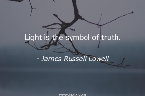 Light is the symbol of truth.